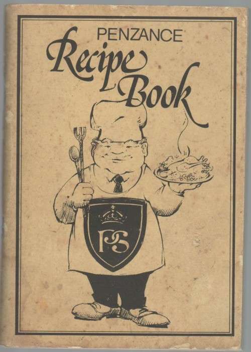 PENZANCE RECIPE BOOK - RECIPES BY PARENTS, PUPILS AND STAFF OF PENZANCE PRIMARY SCHOOL