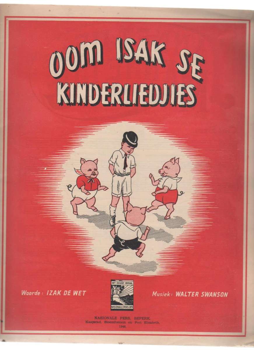 OOM ISAK SE SE KINDERLIEDJIES - IZAK DE WET EN WALTER SWANSON (NAS PERS BPK - 1946)