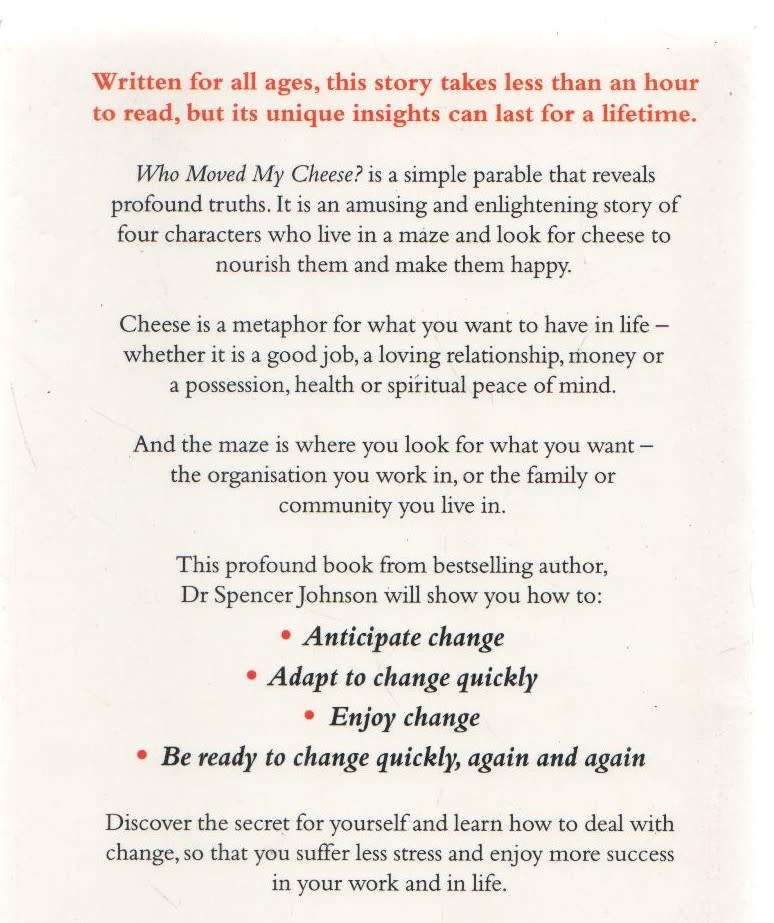 WHO MOVED MY CHEESE? - DR SPENCER JOHNSON (1999)