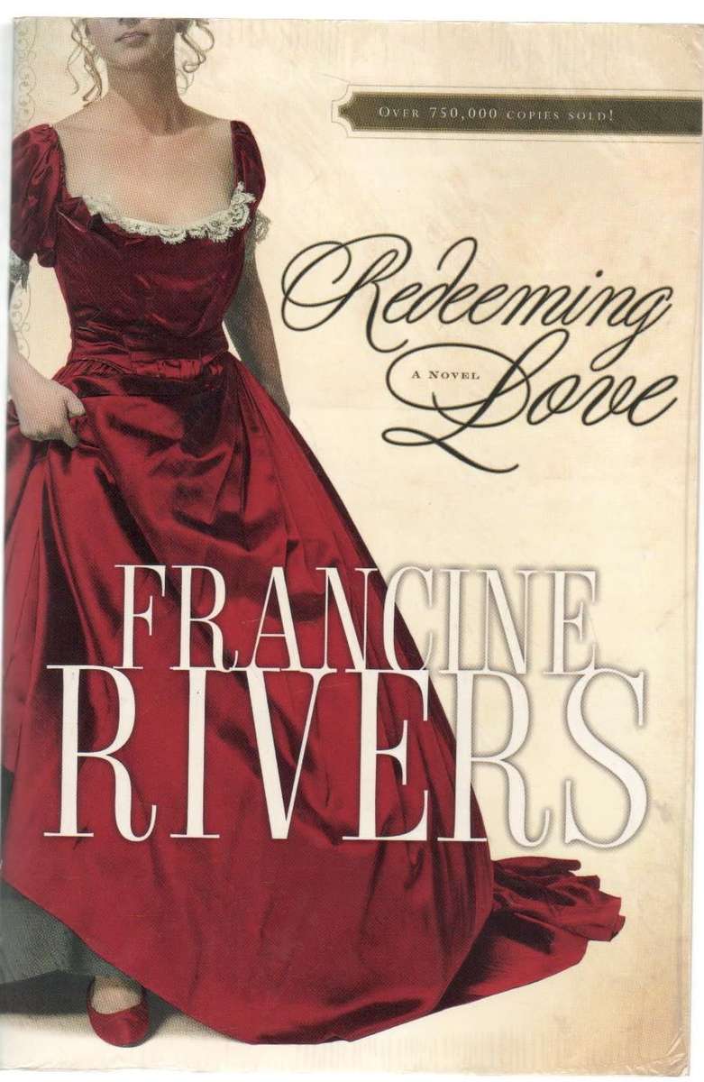REDEEMING LOVE - FRANCINE RIVERS (2007)
