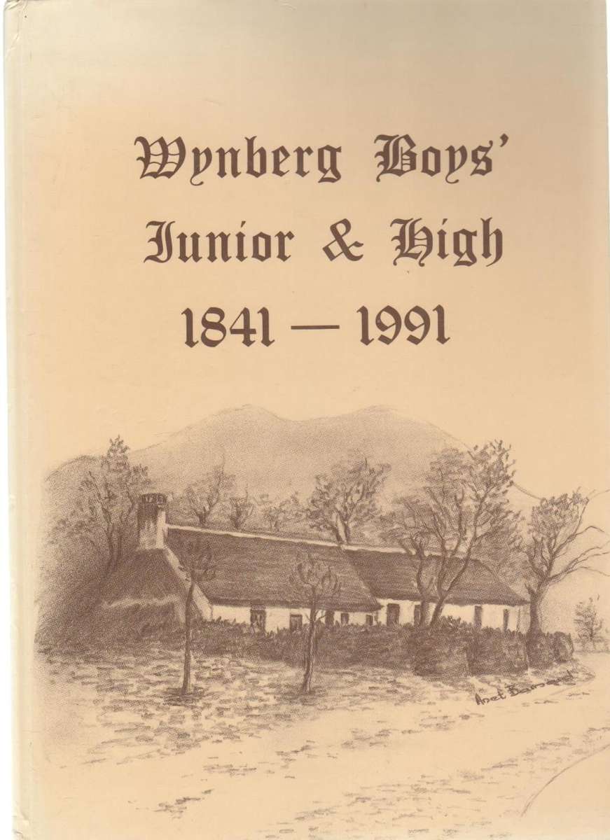 WYNBERG BOYS `JUNIOR & HIGH SCHOOL  1841 - 1991 (150 ANNIVERSARY RECIPE BOOK)