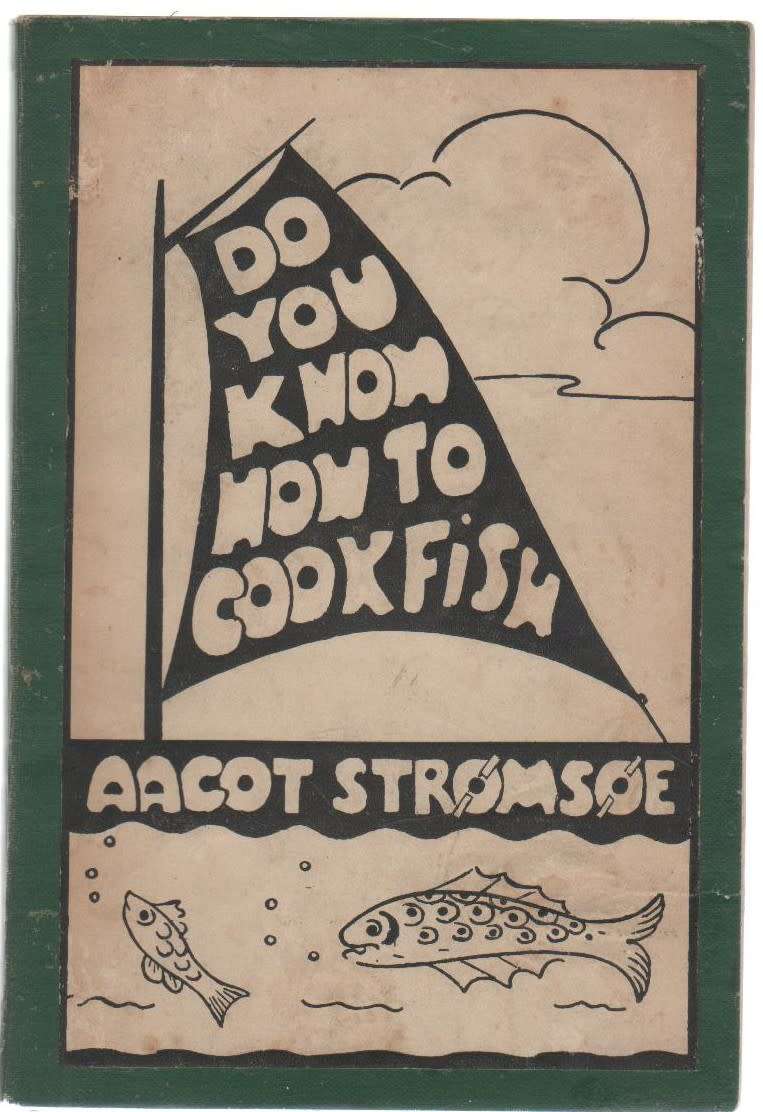 DO YOU KNOW HOW TO COOK FISH? - AACOT STROMSOE (NOT DATED BUT OLD)