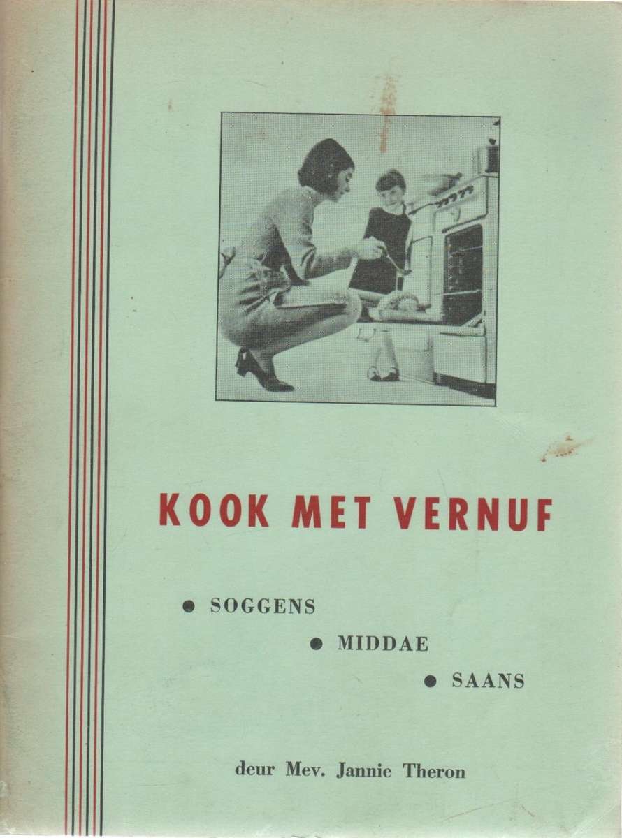 KOOK MET VERNUF, SOGGENS, MIDDAE, SAANS - MEV JANNIE THERON (OUD)
