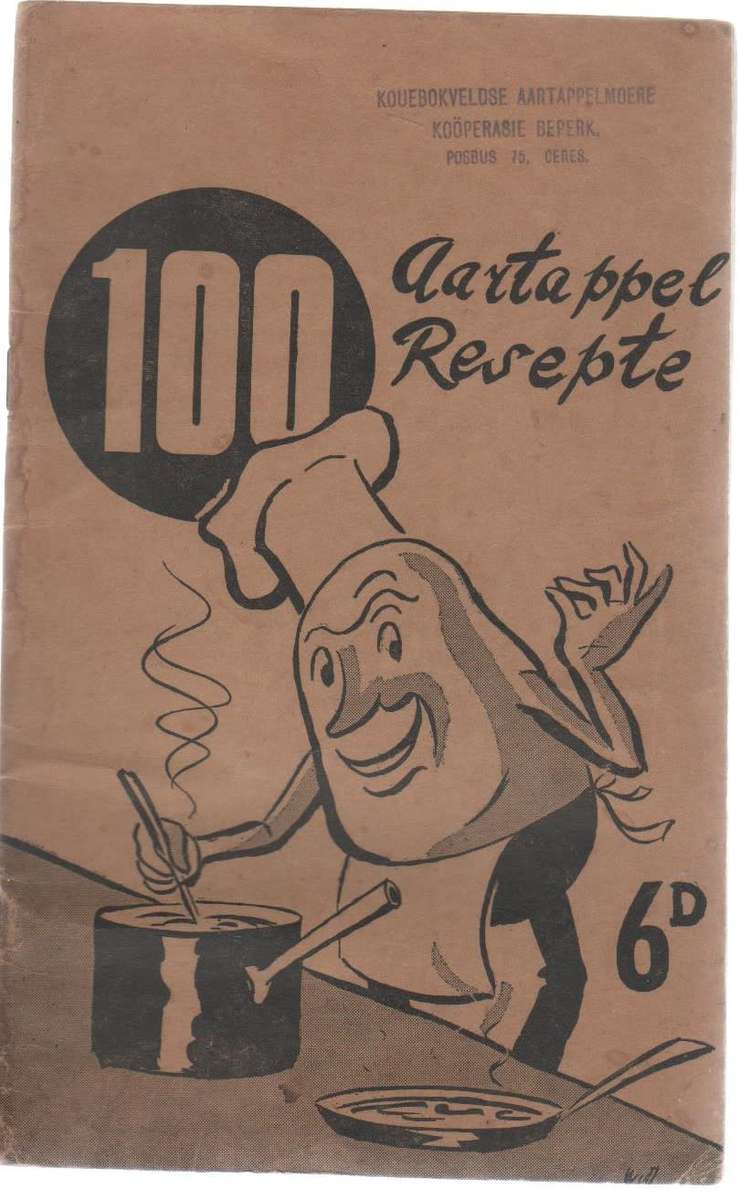 100 AARTAPPEL RESEPTE - KOUEBOKVELDSE AARTAPPELMOERE, KOOPERASIE BPK, CERES
