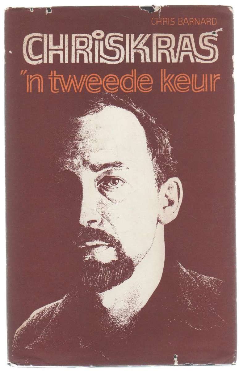 CHRISKRAS, `N TWEEDE KEUR - CHRIS BARNARD (1 STE DRUK 1976)