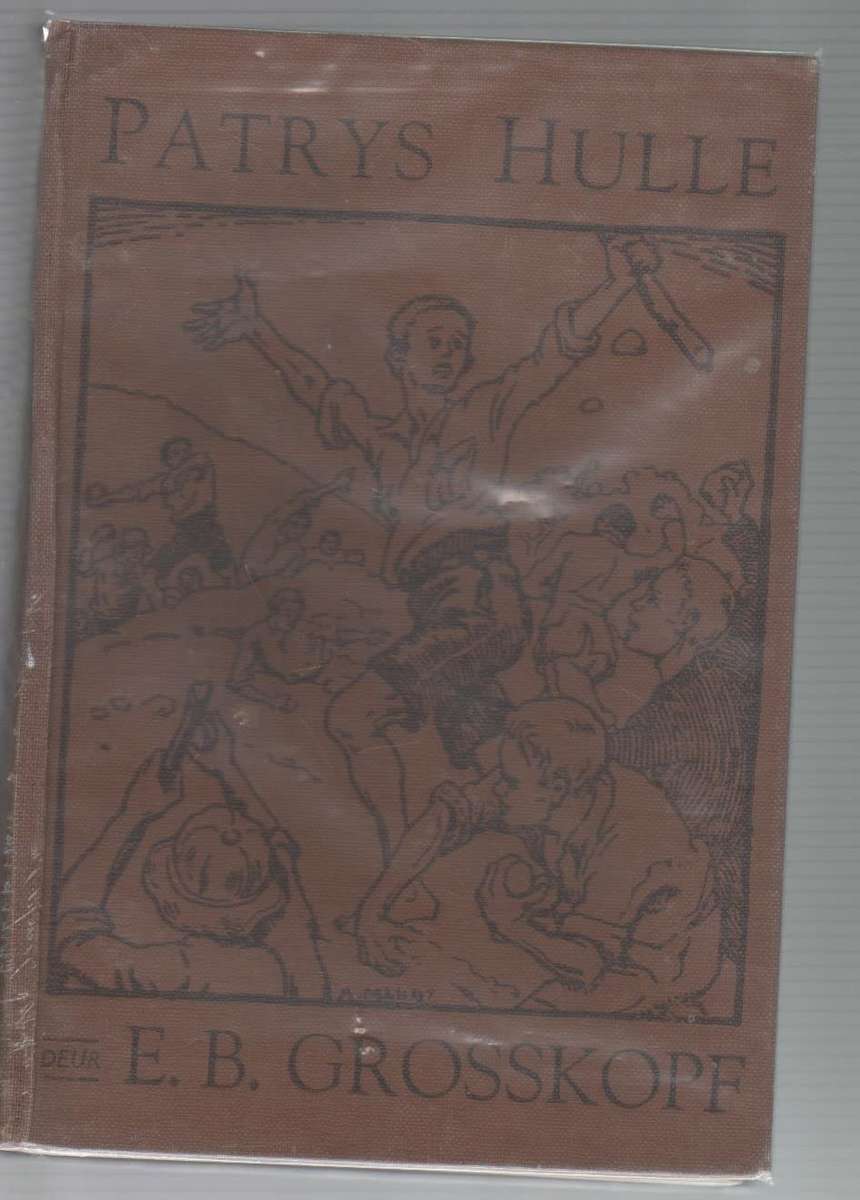 PATRYS HULLE - E B GROSSKOPF (1944)