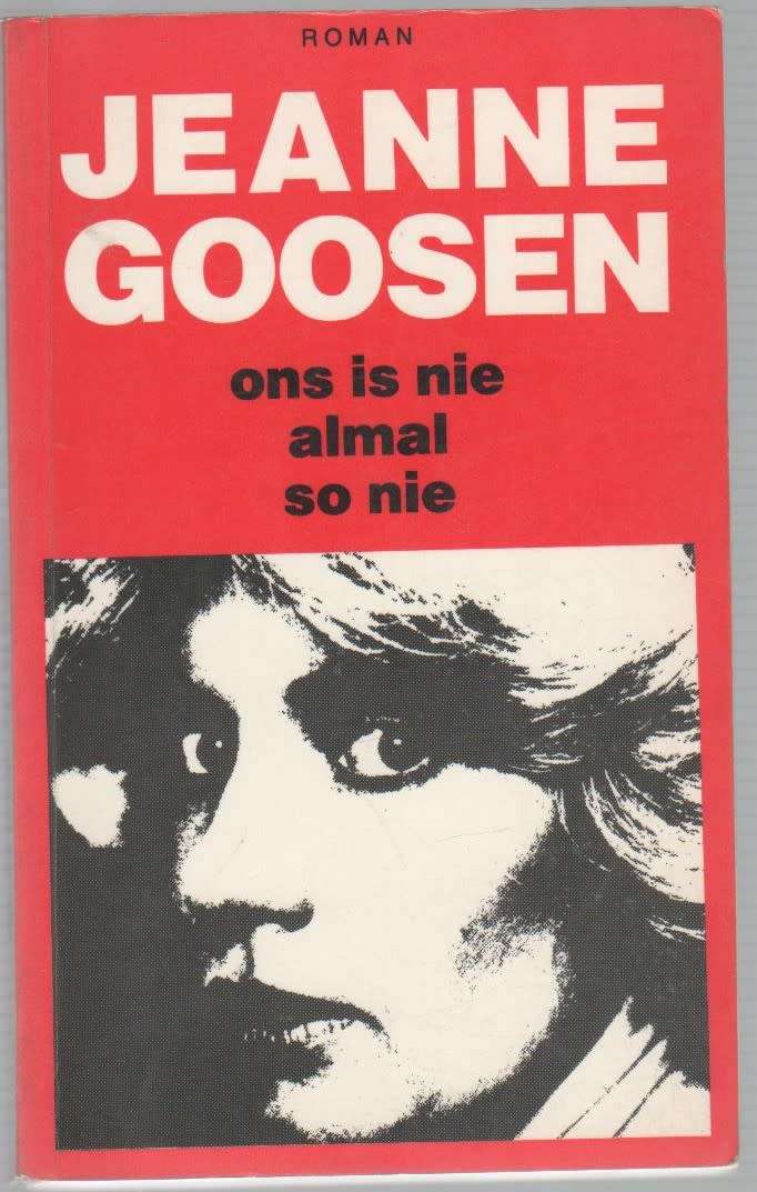 ONS IS NIE ALMAL SO NIE - JEANNE GOOSEN (1 STE UITGAWE 1990)