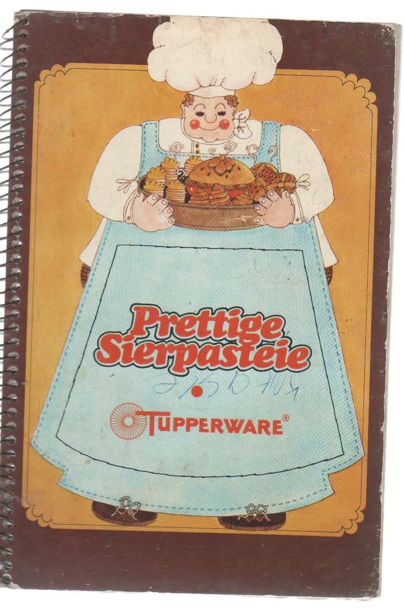 PRETTIGE SIERPASTEIE/PASTRIES & PIES - TUPPERWARE CONSTANIA  - MICHAEL OLIVIER (ROYAL TEST KITCHEN)