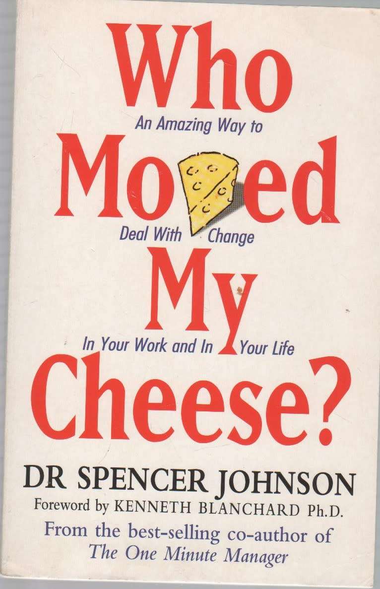WHO MOVED MY CHEESE - DR SPENCER JOHNSON