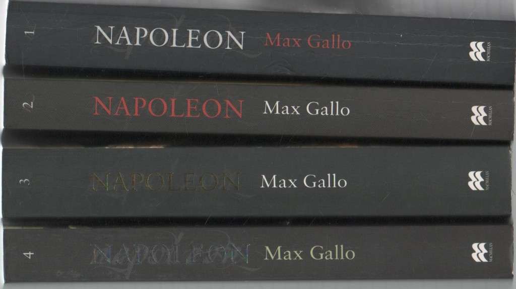 SET OF 4 PAPERBACKS IN THE NAPOLEON SERIES BY MAX GALLO (NUMBERS 1,2,3 AND 4)