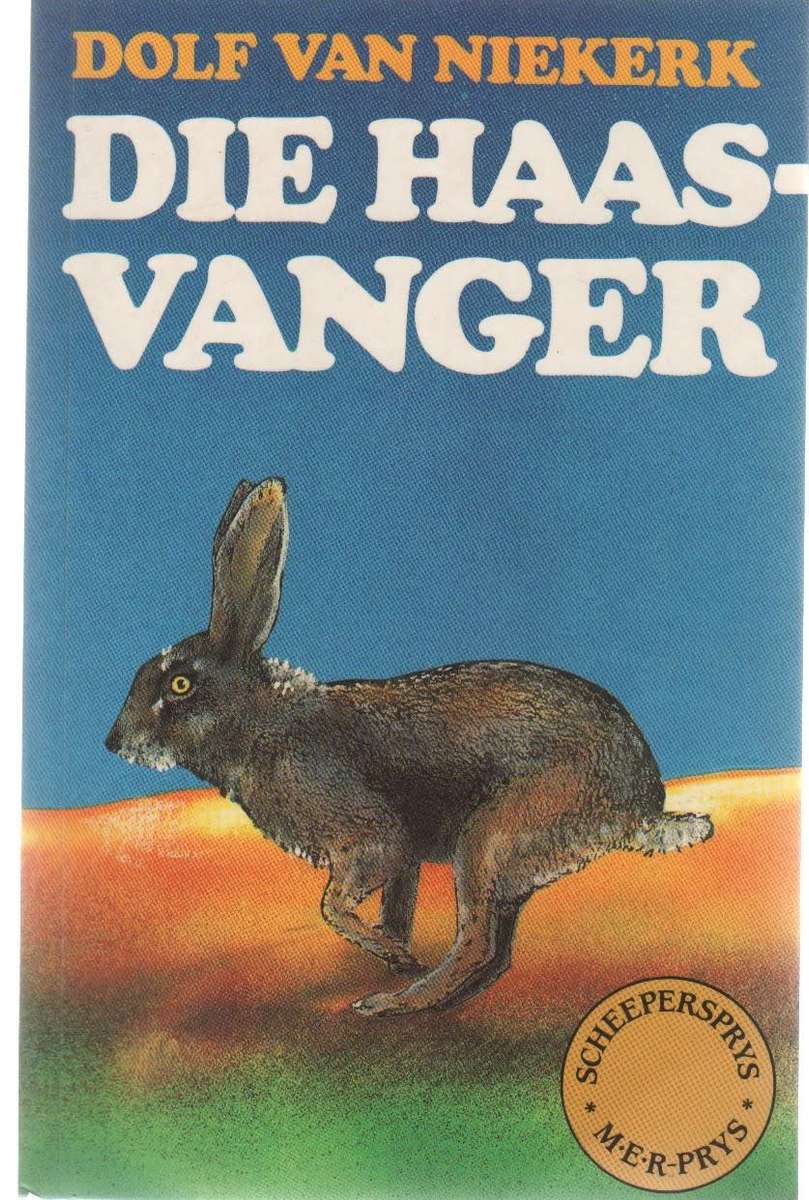 DIE HAASVANGER - DOLF VAN NIEKERK  (25STE  DRUK 2005)  JEUGVERHAAL