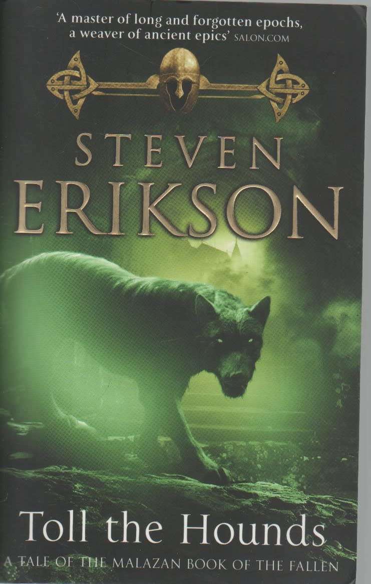 TOLL THE HOUNDS - STEVEN ERIKSON (2009)