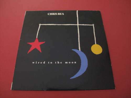 CHRIS REA - WIRED TO THE MOON... ORIGINAL SA PRESSING VINYL RECORD