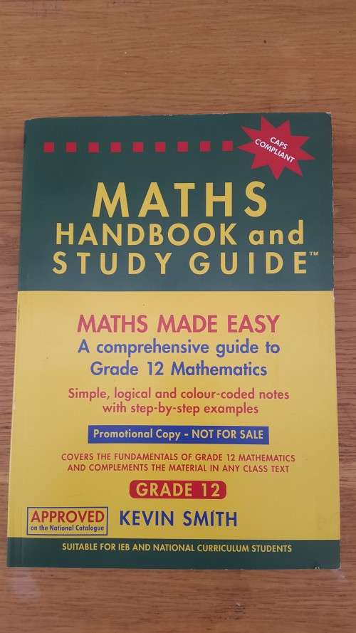 Maths Handbook and Study Guide by Kevin Smith. Grade 12 Mathematics.