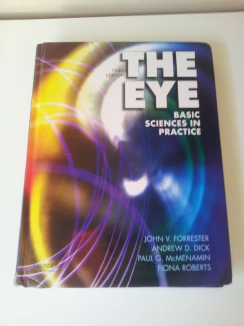 The Eye. Basic Sciences in Practice. Third Edition.  By John v. Forrester.