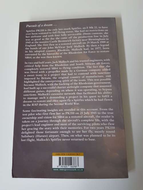 Malloch's Spitfire. The story and restoration of PK350 by Nick Meikle. South African First Edition.