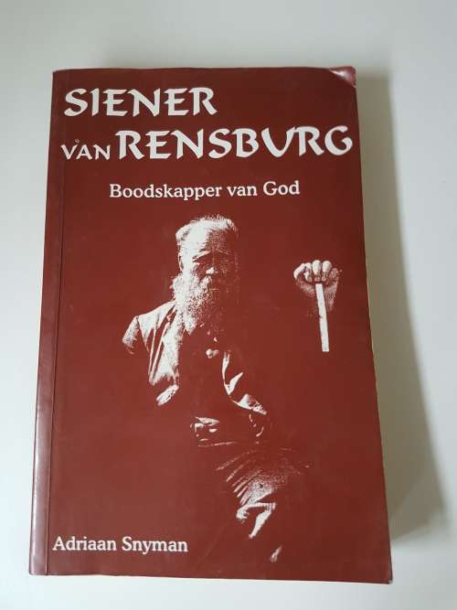 Siener van Rensburg. Boodskapper van God deur Adriaan Snyman.