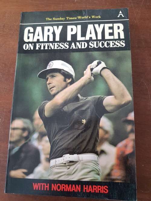SIGNED Gary Player On Fitness and Success.