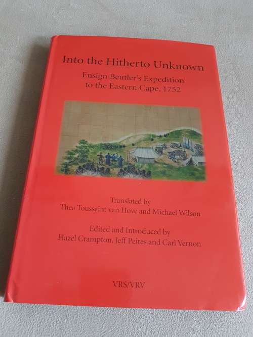 Into the Hitherto Unknown. Ensign Beutler's Expedition to the Eastern Cape, 1752
