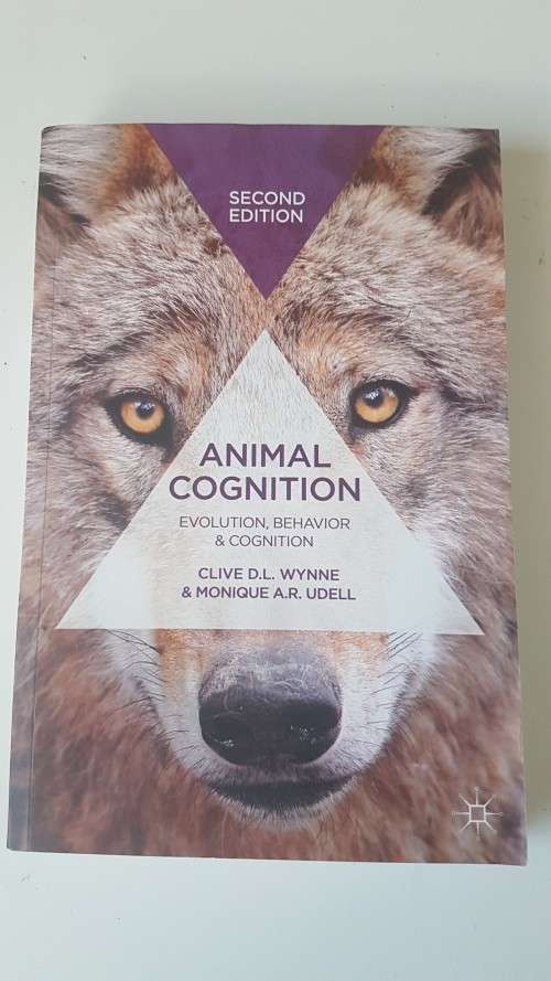 Animal Cognition. Evolution, Behavior and Cognition.  Second Edition. By Wynne and Udell.