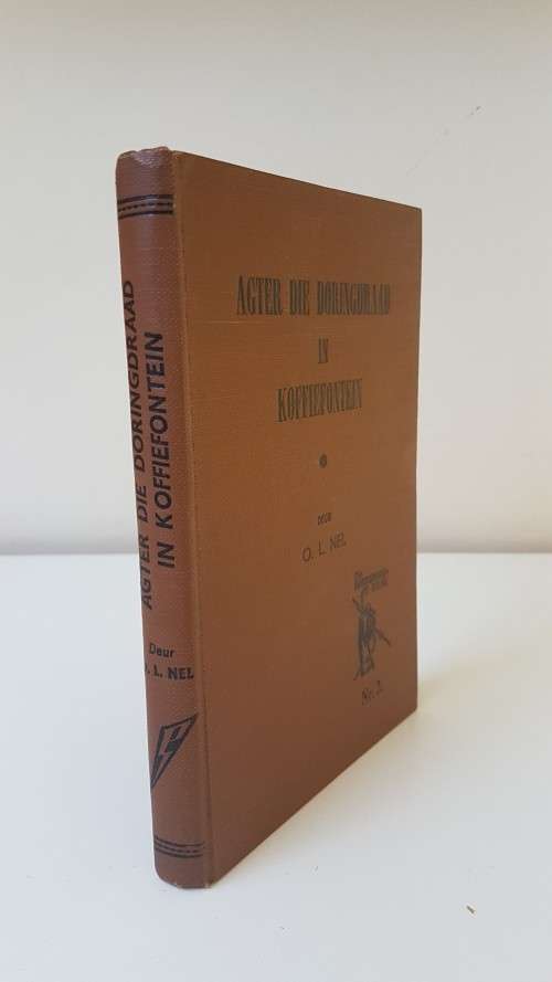 Agter die Doringdraad in Koffiefontein deur O.L. Nel