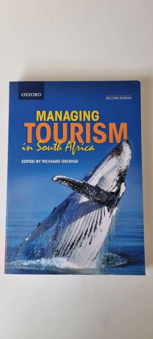 Managing Tourism in South Africa. Second Edition. BRAND NEW AND UNREAD.  Edited by Richard George.