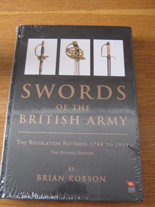 Swords of the British Army. The Regulation Patterns 1788 to 1914. . Brand New Shrinkwrap