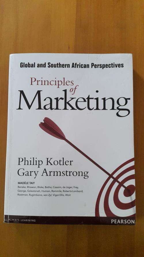NEW Principles of Marketing by Kotler and Armstrong. Global and Southern African Perspectives.