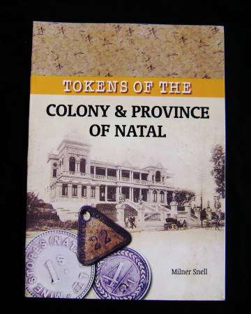 ( Colour ) - Tokens of The Colony & Province of Natal By Milner Snell ( Signed By Author )