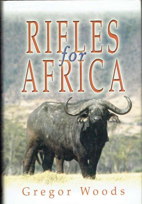 Gregor Woods, Rifles for Africa (hunting)