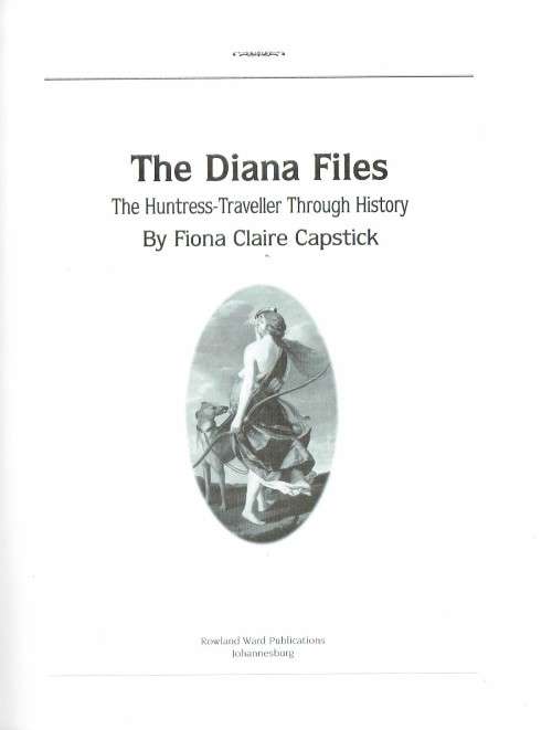 The Diana Files (Fiona Claire Capstick) Limited edition. Hunting. Woman hunters.