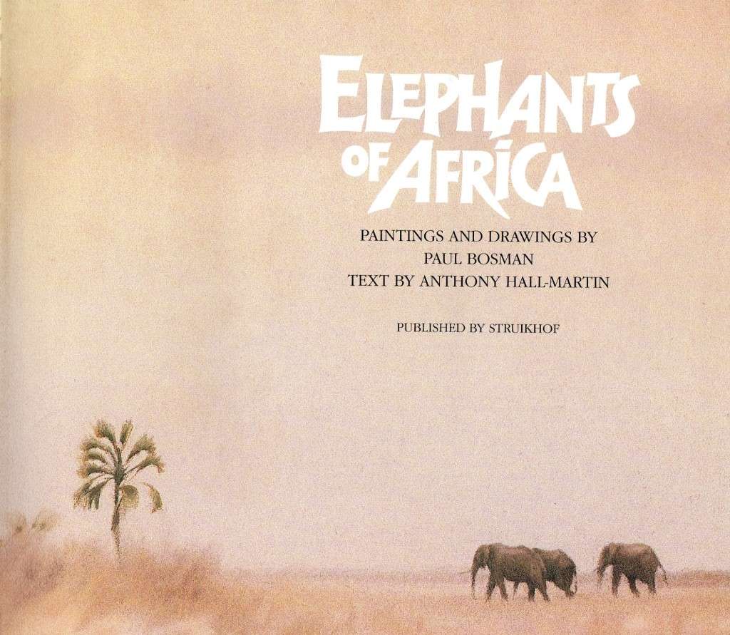 Paul Bosman and Anthony Hall-Martin, Elephants of Africa