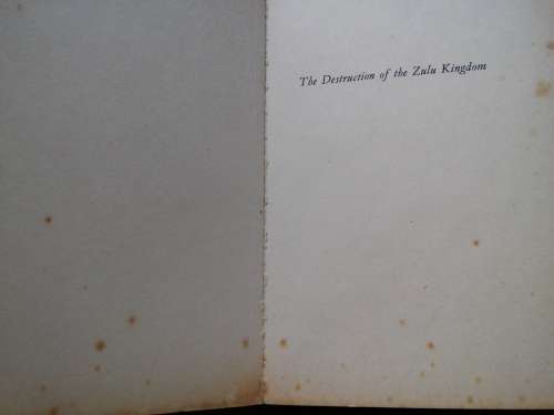 THE DESTRUCTION OF THE ZULU KINGDOM - THE CIVIL WAR IN ZULULAND 1879-1884