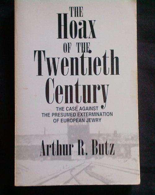 THE HOAX OF THE TWENTIETH CENTURY - BY R. BUTZ
