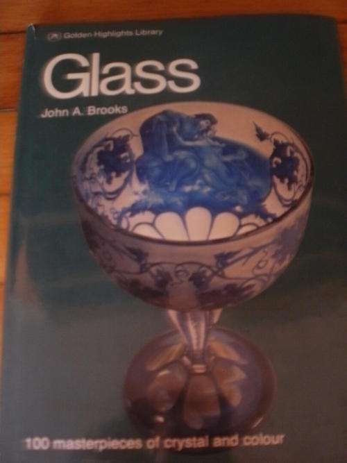 GLASS = 100 MASTERPIECES OF CRYSTAL AND COLOUR