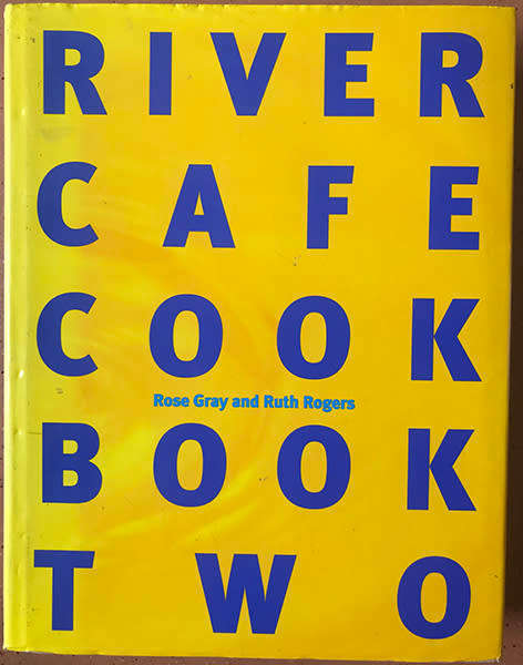 River Cafe Cookbook Two