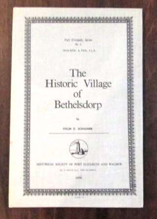The Historic Village of Bethelsdorp - Colin D. Schauder ( Limited edition 393/500)