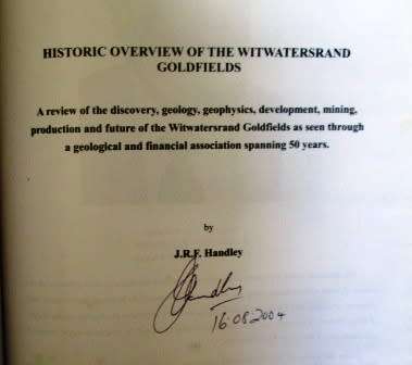 Historic Overview of The Witwatersrand Goldfields 1887-2004 - J.R.F. Handley  ( Signed Ltd edition)