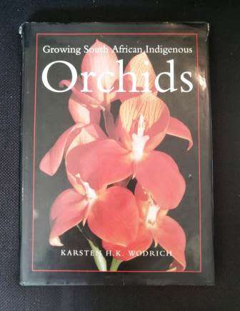 Growing South African Indigenous Orchids - Karsten H.K. Wodrich Gordons Bay SA