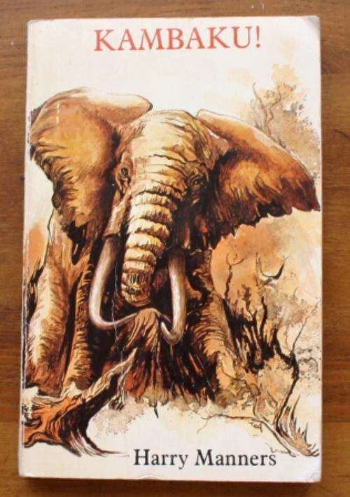 Kambaku! - Harry Manners ( Inscribed by author)