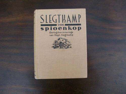 Slegtkamp van Spioenkop , oorlogsherinneringe van Kapt. Slegtkamp - Dirk Mostert (1st edit. signed)