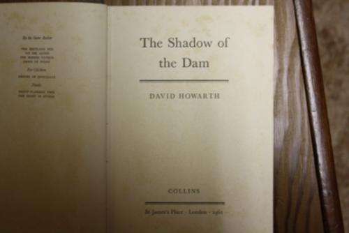 The Shadow of the Dam - David Howarth ( Rhodesia interest  Kariba and the Zambesi Valley)