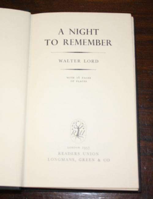 A Night To Remember - Walter Lord. ( The story of the last night of the Titanic)