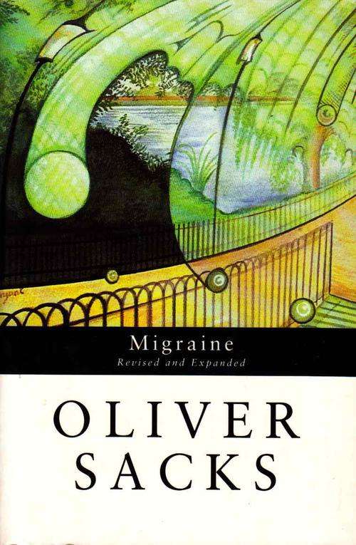 MIGRAINE  : OLIVER SACKS