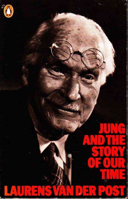 JUNG AND THE STORY OF OUR TIME :  LAURENS VAN DER POST