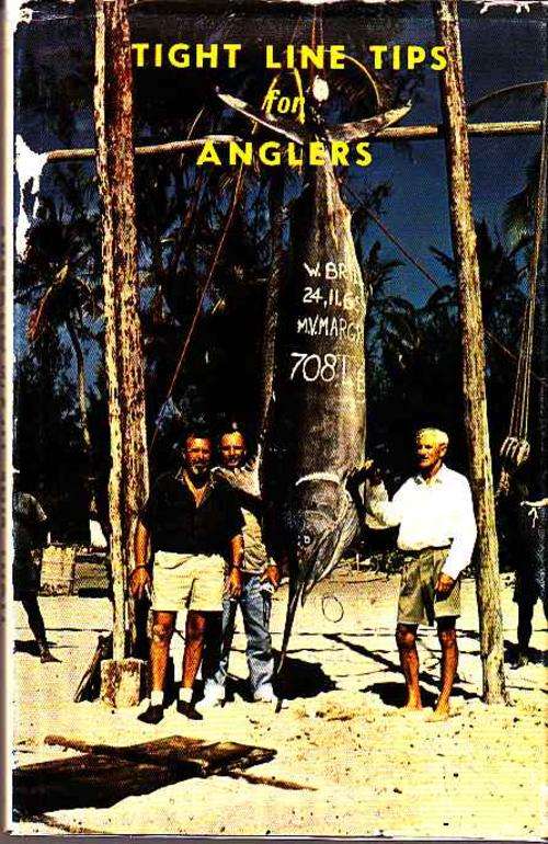 TIGHT LINE TIPS FOR ANGLERS :  W G BRILL (Signed by author)