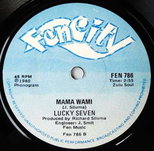 LUCKY SEVEN - ANGISAKUFUNI (THEMBISILE) / MAMA WAMI - 7 SINGLE 45 - SOUTH AFRICA - EXC UNPLAYED