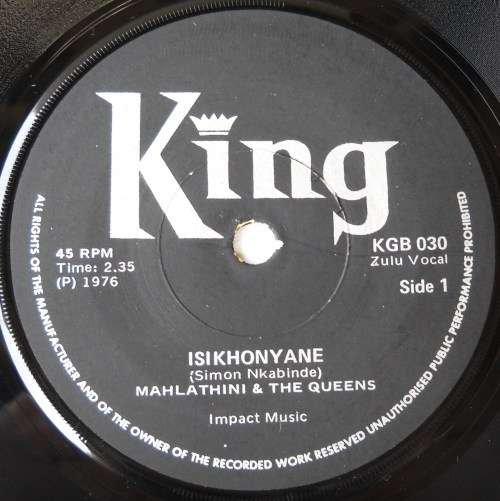 MAHLATHINI & THE QUEENS - ISIKHONYANE / NGIZOTHI MAKUBANI - 7 SINGLE 45 - SOUTH AFRICA -EXC UNPLAYED