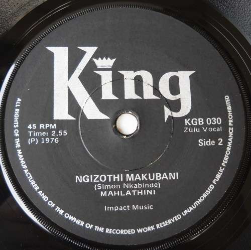 MAHLATHINI & THE QUEENS - ISIKHONYANE / NGIZOTHI MAKUBANI - 7 SINGLE 45 - SOUTH AFRICA -EXC UNPLAYED