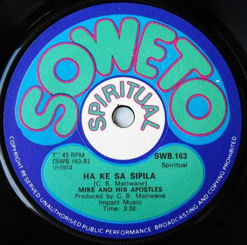MIKE AND HIS APOSTLES - KOLOI YA MOYA / HA KE SA SIPILA - 7 SINGLE 45 - SOUTH AFRICA - EXC UNPLAYED